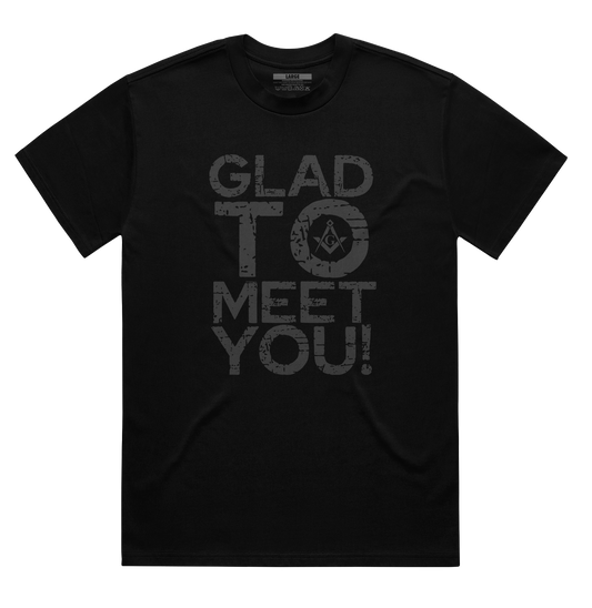 Glad To Meet You Shirt
