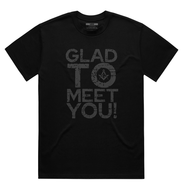 Glad To Meet You Shirt